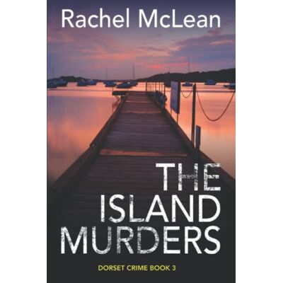 Rachel McLean The Island Murders (Dorset Crime, Band 3) - Publicité Rachel McLean The Island Murders (Dorset Crime, Band 3) - Publicité