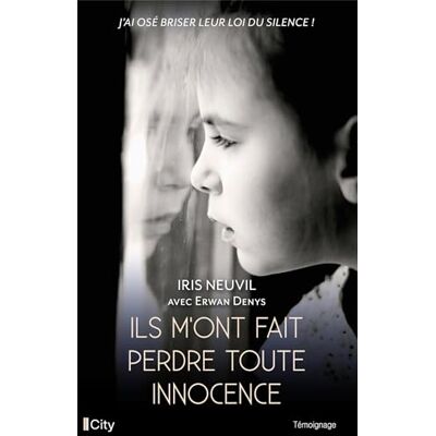 Iris Neuvil Ils M'Ont Fait Perdre Toute Innocence - Publicité Iris Neuvil Ils M'Ont Fait Perdre Toute Innocence - Publicité