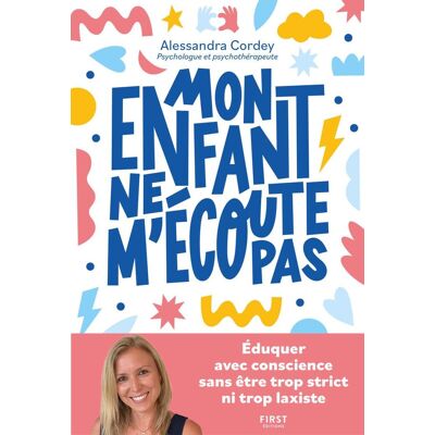 Alessandra Cordey Mon Enfant Ne M'Écoute Pas - Publicité Alessandra Cordey Mon Enfant Ne M'Écoute Pas - Publicité