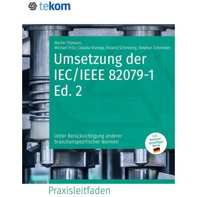 Martin Rieder Umsetzung Der Iec/ieee 82079-1 Ed. 2: Unter Berücksichtigung Anderer Branchenspezifischer Normen: Mit Deutschsprachiger Norm (Praxisleitfäden) - Publicité Martin Rieder Umsetzung Der Iec/ieee 82079-1 Ed. 2: Unter Berücksichtigung Anderer Branchenspezifischer Normen: Mit Deutschsprachiger Norm (Praxisleitfäden) - Publicité