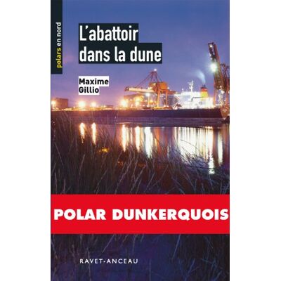 Maxime Gillio L'Abattoir Dans La Dune : Une Enquête De L'Inspecteur Dacié - Publicité Maxime Gillio L'Abattoir Dans La Dune : Une Enquête De L'Inspecteur Dacié - Publicité