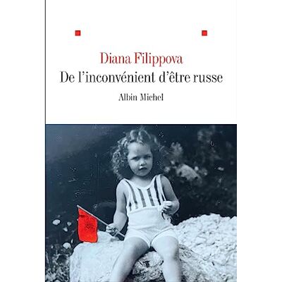 Diana Filippova De L'Inconvénient D'Être Russe - Publicité Diana Filippova De L'Inconvénient D'Être Russe - Publicité