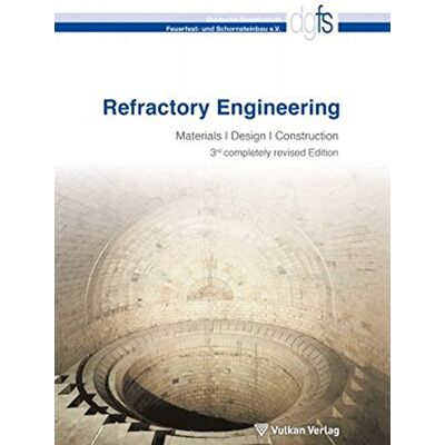 Deutsche Gesellschaft Feuerfest- und Schornsteinbau e.V. Refractory Engineering: Materials Design Construction - Publicité Deutsche Gesellschaft Feuerfest- und Schornsteinbau e.V. Refractory Engineering: Materials Design Construction - Publicité