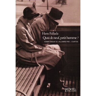 Hans Fallada Quoi De Neuf, Petit Homme ? - Publicité Hans Fallada Quoi De Neuf, Petit Homme ? - Publicité