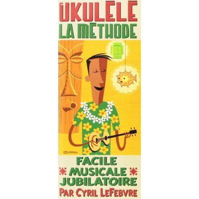 Lefebvre Cyril Lefebvre : Ukulele Methode Etui (+ 1 Cd) - Rébillard - Publicité Lefebvre Cyril Lefebvre : Ukulele Methode Etui (+ 1 Cd) - Rébillard - Publicité
