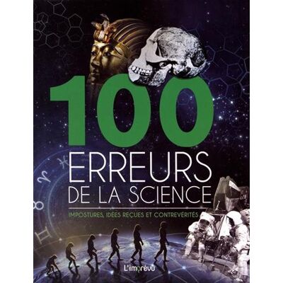 100 Erreurs De La Science : Impostures, Idées Reçues Et Controverses - Publicité 100 Erreurs De La Science : Impostures, Idées Reçues Et Controverses - Publicité