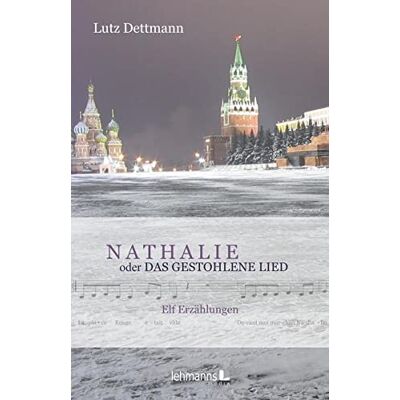 Lutz Dettmann Nathalie Oder Das Gestohlene Lied: Elf Erzählungen - Publicité Lutz Dettmann Nathalie Oder Das Gestohlene Lied: Elf Erzählungen - Publicité