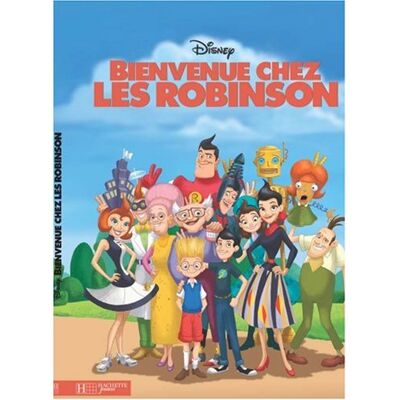 Disney Bienvenue Chez Les Robinson - Publicité Disney Bienvenue Chez Les Robinson - Publicité