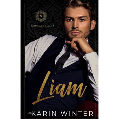 Karin Winter Liam: Une Romance De Milliardaire (Les Milliardaires De Valeur, Band 4) - Publicité Karin Winter Liam: Une Romance De Milliardaire (Les Milliardaires De Valeur, Band 4) - Publicité