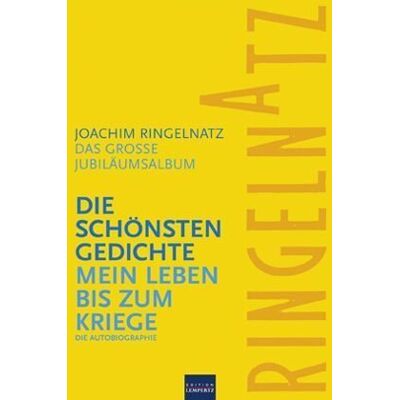 Joachim Ringelnatz Das Große Jubiläumsalbum: Die Schönsten Gedichte. Mein Leben Bis Zum Kriege. Die Autobiographie - Publicité Joachim Ringelnatz Das Große Jubiläumsalbum: Die Schönsten Gedichte. Mein Leben Bis Zum Kriege. Die Autobiographie - Publicité