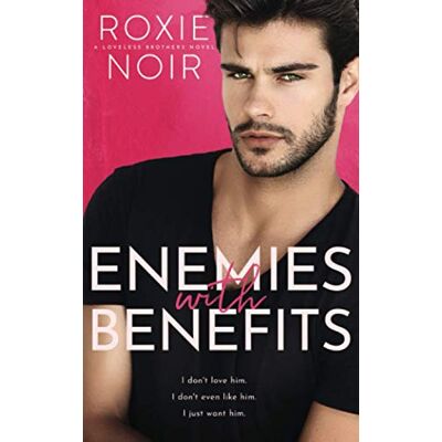 Roxie Noir Enemies With Benefits: An Enemies-To-Lovers Romance (Loveless Brothers, Band 1) - Publicité Roxie Noir Enemies With Benefits: An Enemies-To-Lovers Romance (Loveless Brothers, Band 1) - Publicité