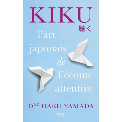 Haru Yamada Kiku : L'Art Japonais De L'Écoute Attentive - Publicité Haru Yamada Kiku : L'Art Japonais De L'Écoute Attentive - Publicité