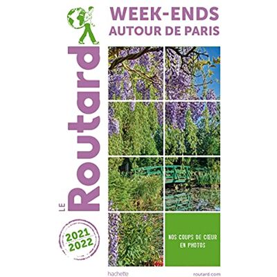 Le Routard Week-Ends Autour De Paris : 2021-2022 - Publicité Le Routard Week-Ends Autour De Paris : 2021-2022 - Publicité