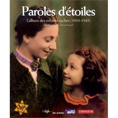 Jean-Pierre Guéno Paroles D'Étoiles. L'Album Des Enfants Cachés (1939-1945) - Publicité Jean-Pierre Guéno Paroles D'Étoiles. L'Album Des Enfants Cachés (1939-1945) - Publicité