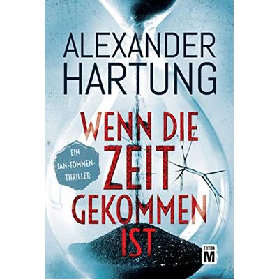 Alexander Hartung Wenn Die Zeit Gekommen Ist (Ein Jan-Tommen-Thriller, Band 6) - Publicité Alexander Hartung Wenn Die Zeit Gekommen Ist (Ein Jan-Tommen-Thriller, Band 6) - Publicité