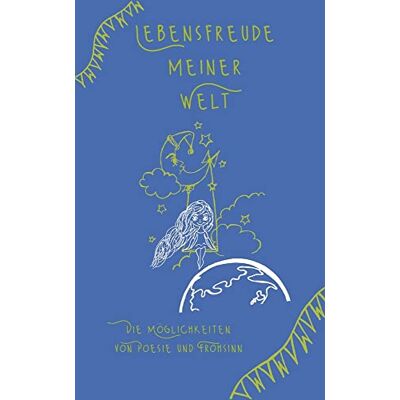 Tina Hüsch Lebensfreude Meiner Welt: Die Möglichkeiten Von Poesie Und Frohsinn - Publicité Tina Hüsch Lebensfreude Meiner Welt: Die Möglichkeiten Von Poesie Und Frohsinn - Publicité