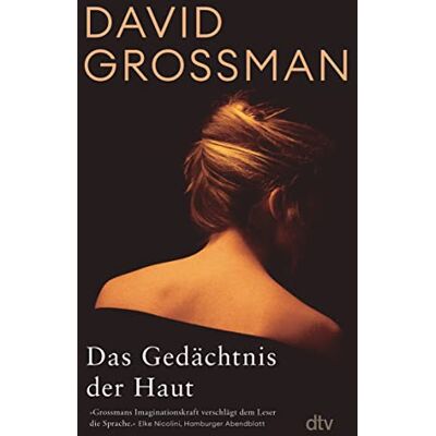 David Grossman Das Gedächtnis Der Haut: Roman - Publicité David Grossman Das Gedächtnis Der Haut: Roman - Publicité