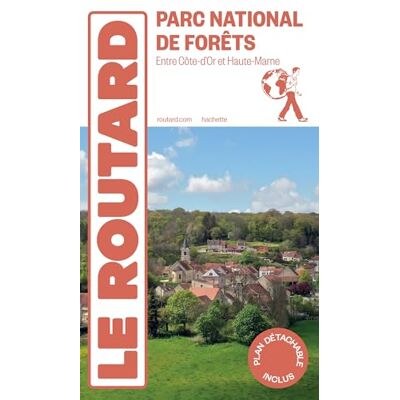 Le Routard Parc National De Forêts : Entre Côte-D'Or Et Haute-Marne - Publicité Le Routard Parc National De Forêts : Entre Côte-D'Or Et Haute-Marne - Publicité