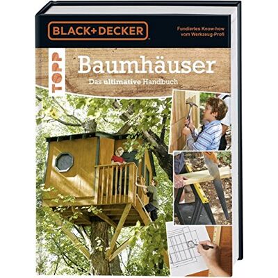 frechverlag Baumhäuser. Das Ultimative Handbuch: Umgebung, Materialien Und Werkzeuge, Konstruktion, Genaue Pläne Und Ausführliche Beschreibungen Für Verschiedene Baumhäuser - Publicité frechverlag Baumhäuser. Das Ultimative Handbuch: Umgebung, Materialien Und Werkzeuge, Konstruktion, Genaue Pläne Und Ausführliche Beschreibungen Für Verschiedene Baumhäuser - Publicité