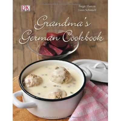 Birgit Hamm Grandma'S German Cookbook (Heimwehküche) - Publicité Birgit Hamm Grandma'S German Cookbook (Heimwehküche) - Publicité