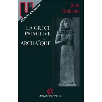 Jean Delorme La Grèce Primitive Et Archaïque - Publicité Jean Delorme La Grèce Primitive Et Archaïque - Publicité