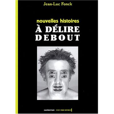 Fonck Jean-Luc Nouvelles Histoires À Délire Debout - Publicité Fonck Jean-Luc Nouvelles Histoires À Délire Debout - Publicité