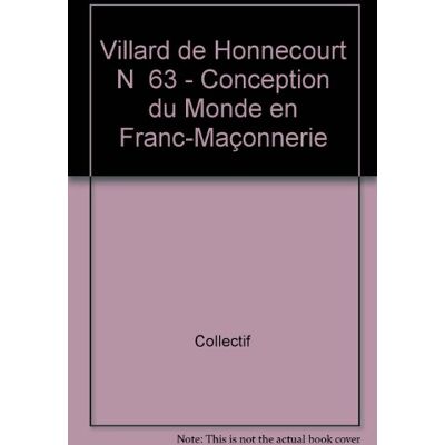 Collectif Villard De Honnecourt N 63 - Conception Du Monde En Franc-Maçonnerie - Publicité Collectif Villard De Honnecourt N 63 - Conception Du Monde En Franc-Maçonnerie - Publicité