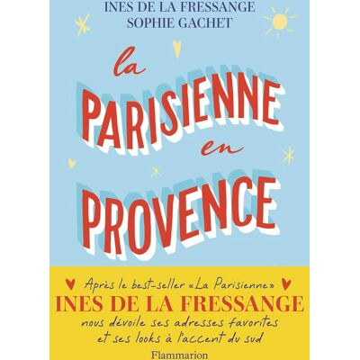 La Fressange, Ines de La Parisienne En Provence - Publicité La Fressange, Ines de La Parisienne En Provence - Publicité