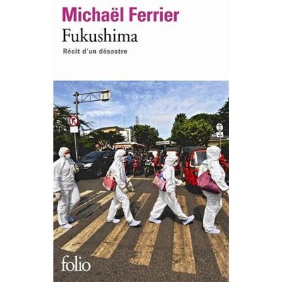 Michaël Ferrier Fukushima : Récit D'Un Désastre - Publicité Michaël Ferrier Fukushima : Récit D'Un Désastre - Publicité