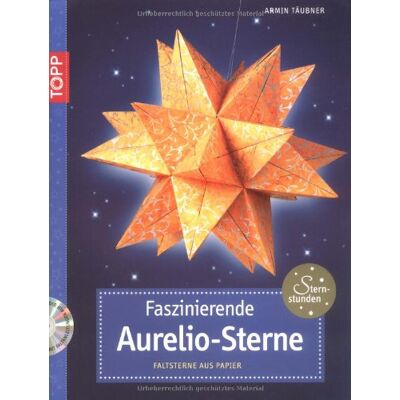 Armin Täubner Faszinierende Aurelio-Sterne: Faltsterne Aus Papier - Publicité Armin Täubner Faszinierende Aurelio-Sterne: Faltsterne Aus Papier - Publicité