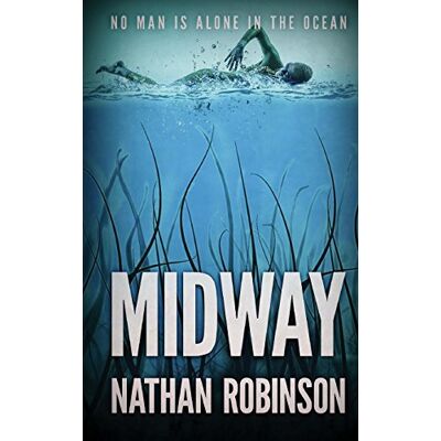 Nathan Robinson Midway: A Deep Sea Thriller - Publicité Nathan Robinson Midway: A Deep Sea Thriller - Publicité