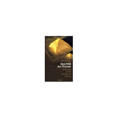 Michael Haase Das Feld Der Tränen. König Snofru Und Die Pyramiden Von Dahschur - Publicité Michael Haase Das Feld Der Tränen. König Snofru Und Die Pyramiden Von Dahschur - Publicité