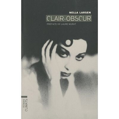 Nella Larsen Clair Obscur - Publicité Nella Larsen Clair Obscur - Publicité