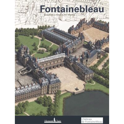 Collectif Fontainebleau : Le Château À Travers Les Siècles - Publicité Collectif Fontainebleau : Le Château À Travers Les Siècles - Publicité