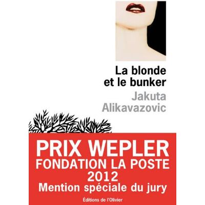 Jakuta Alikavazovic La Blonde Et Le Bunker - Publicité Jakuta Alikavazovic La Blonde Et Le Bunker - Publicité