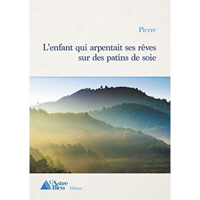 Pierre L'Enfant Qui Arpentait Ses Rêves Sur Des Patins De Soie - Publicité Pierre L'Enfant Qui Arpentait Ses Rêves Sur Des Patins De Soie - Publicité