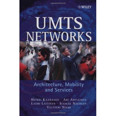 Heikki Kaaranen Umts Networks: Architecture, Mobility And Services - Publicité Heikki Kaaranen Umts Networks: Architecture, Mobility And Services - Publicité