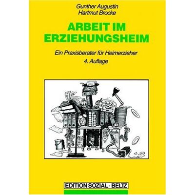 Günther Augustin Arbeit Im Erziehungsheim. Ein Praxisberater Für Heimerzieher - Publicité Günther Augustin Arbeit Im Erziehungsheim. Ein Praxisberater Für Heimerzieher - Publicité