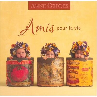 Anne Geddes Amis Pour La Vie - Publicité Anne Geddes Amis Pour La Vie - Publicité