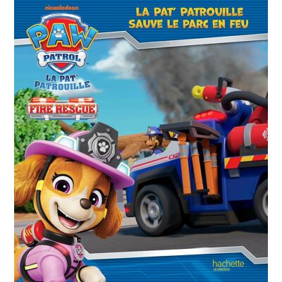 La Pat' Patrouille. La Pat' Patrouille Sauve Le Parc En Feu - Publicité La Pat' Patrouille. La Pat' Patrouille Sauve Le Parc En Feu - Publicité