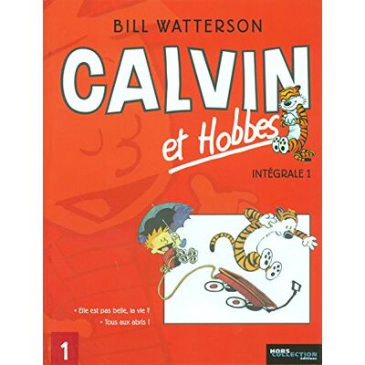 Bill Watterson Calvin Et Hobbes : Intégrale. Vol. 1. Elle Est Pas Belle, La Vie ? *** Tous Aux Abris ! - Publicité Bill Watterson Calvin Et Hobbes : Intégrale. Vol. 1. Elle Est Pas Belle, La Vie ? *** Tous Aux Abris ! - Publicité