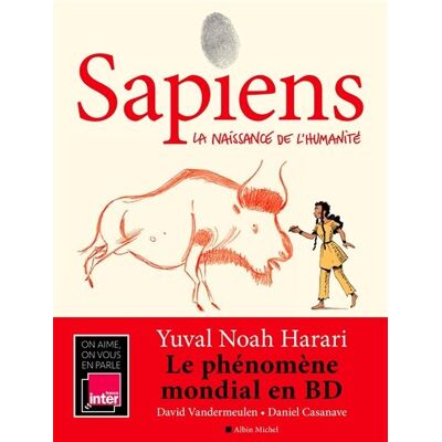 Sapiens : Une Brève Histoire De L'Humanité. Vol. 1. La Naissance De L'Humanité - Publicité Sapiens : Une Brève Histoire De L'Humanité. Vol. 1. La Naissance De L'Humanité - Publicité