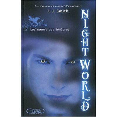 L.J. Smith Night World. Vol. 2. Les Soeurs Des Ténèbres - Publicité L.J. Smith Night World. Vol. 2. Les Soeurs Des Ténèbres - Publicité