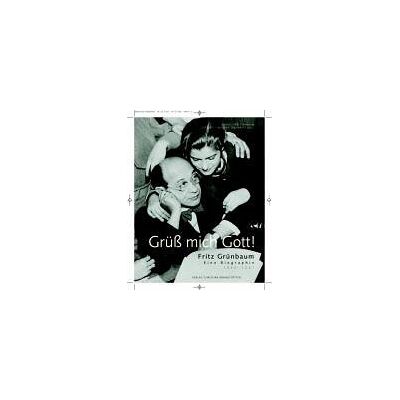 Christoph Wagner-Trenkwitz Grüss Mich Gott! Fritz Grünbaum 1880-1941: Eine Biographie - Publicité Christoph Wagner-Trenkwitz Grüss Mich Gott! Fritz Grünbaum 1880-1941: Eine Biographie - Publicité
