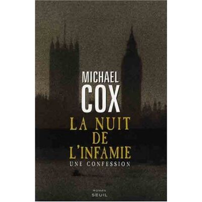 Michael Cox La Nuit De L'Infamie : Une Confession - Publicité Michael Cox La Nuit De L'Infamie : Une Confession - Publicité