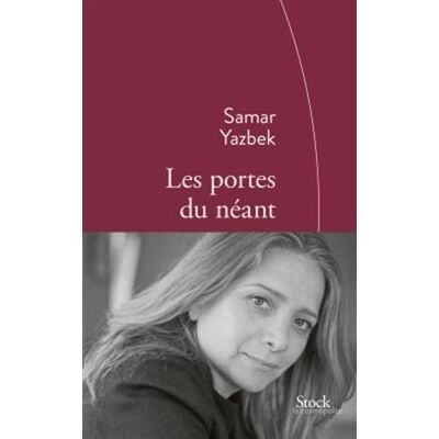 Samar Yazbek Les Portes Du Néant - Publicité Samar Yazbek Les Portes Du Néant - Publicité