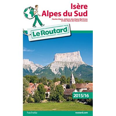 Le Routard Isère, Alpes Du Sud : Hautes-Alpes, Stations Des Alpes-Maritimes Et Des Alpes-De-Haute-Provence - Publicité Le Routard Isère, Alpes Du Sud : Hautes-Alpes, Stations Des Alpes-Maritimes Et Des Alpes-De-Haute-Provence - Publicité