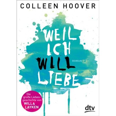 Colleen Hoover Weil Ich Will Liebe: Roman - Publicité Colleen Hoover Weil Ich Will Liebe: Roman - Publicité