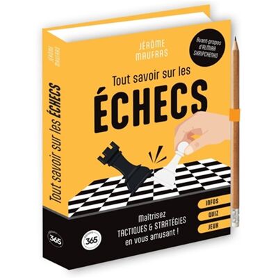 Jérôme Maufras Tout Savoir Sur Les Échecs : Infos, Quiz, Jeux : Maîtrisez Tactiques & Stratégies En Vous Amusant ! - Publicité Jérôme Maufras Tout Savoir Sur Les Échecs : Infos, Quiz, Jeux : Maîtrisez Tactiques & Stratégies En Vous Amusant ! - Publicité