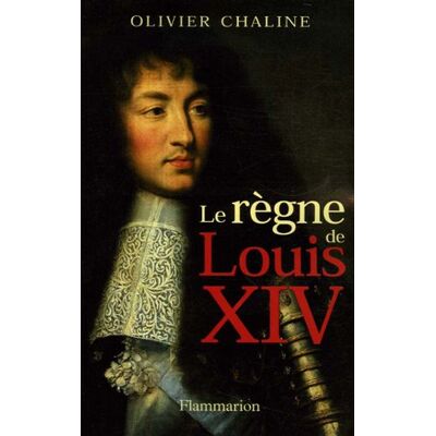 Olivier Chaline Le Règne De Louis Xiv - Publicité Olivier Chaline Le Règne De Louis Xiv - Publicité